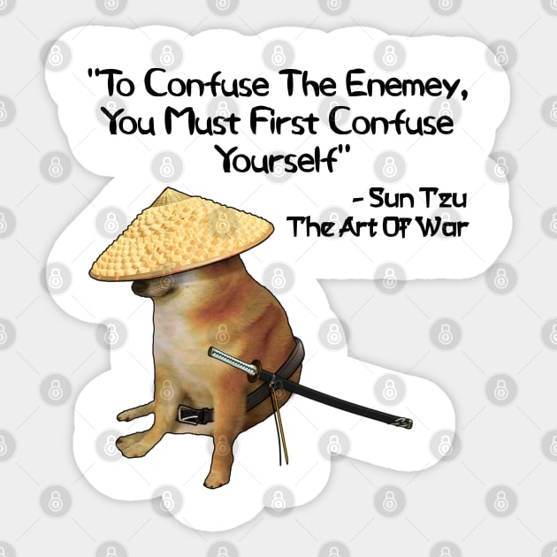 The Art Of War Confuse Yourself Samurai Doge Sticker by latebirdmerch